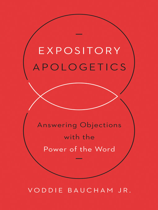 Title details for Expository Apologetics by Voddie Baucham Jr. - Wait list